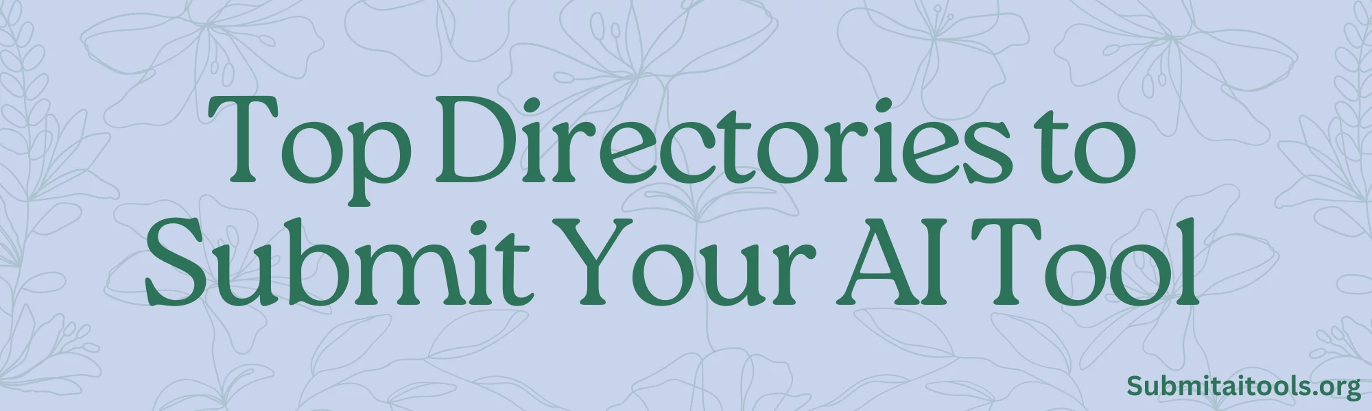 🧠 Top 10 Directories to Submit Your AI Tool in 2025