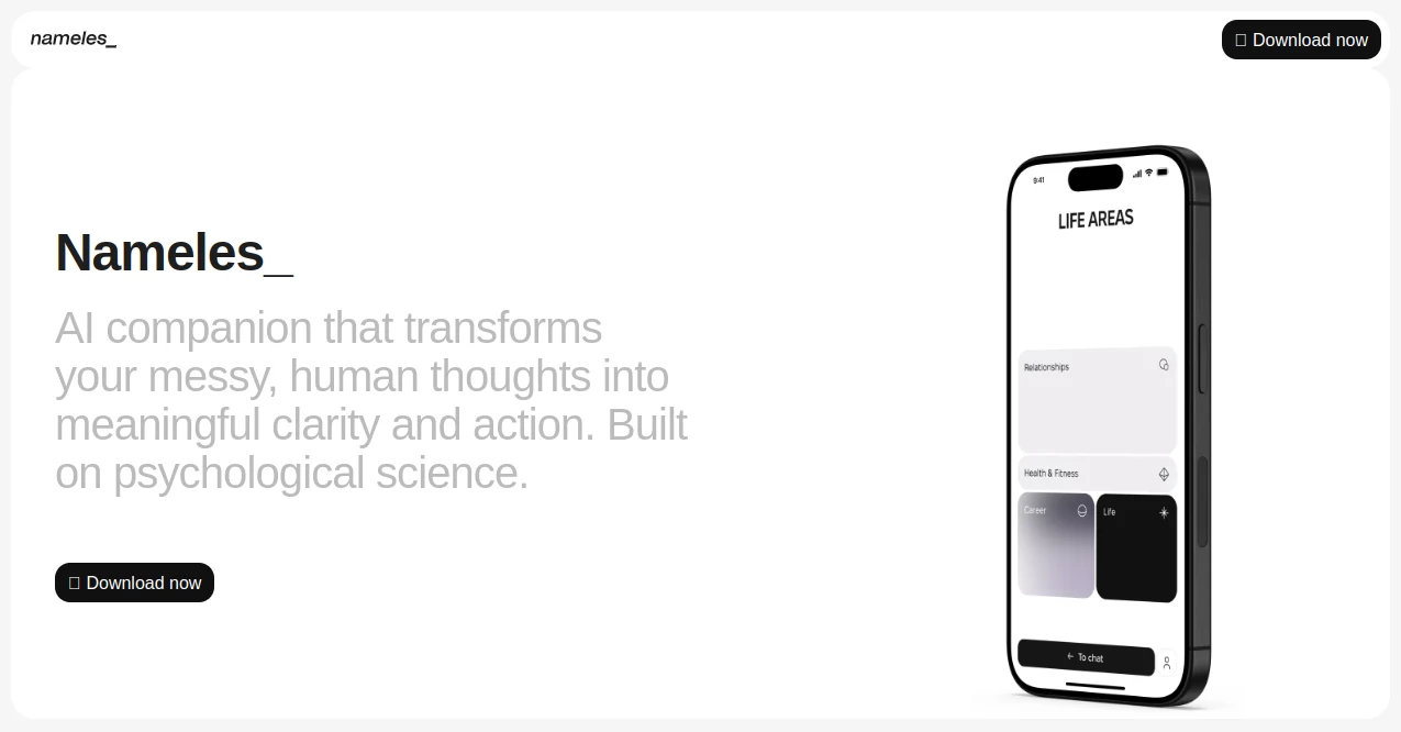 Screenshot of Nameles_ – An AI tool in the ,AI Chatbot ,AI Life Assistant ,AI Mental Health ,AI Coaching  category, showcasing its interface and key features.